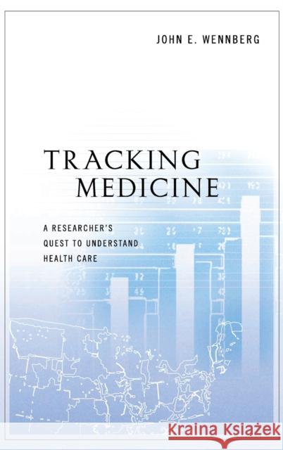 Tracking Medicine C Wennberg, John E. 9780199731787 Oxford University Press, USA - książka