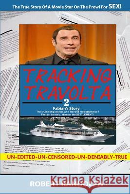 Tracking Travolta 2: Fabians Story MR Robert Randolph 9780692288511 Bluff Place Publishing - książka