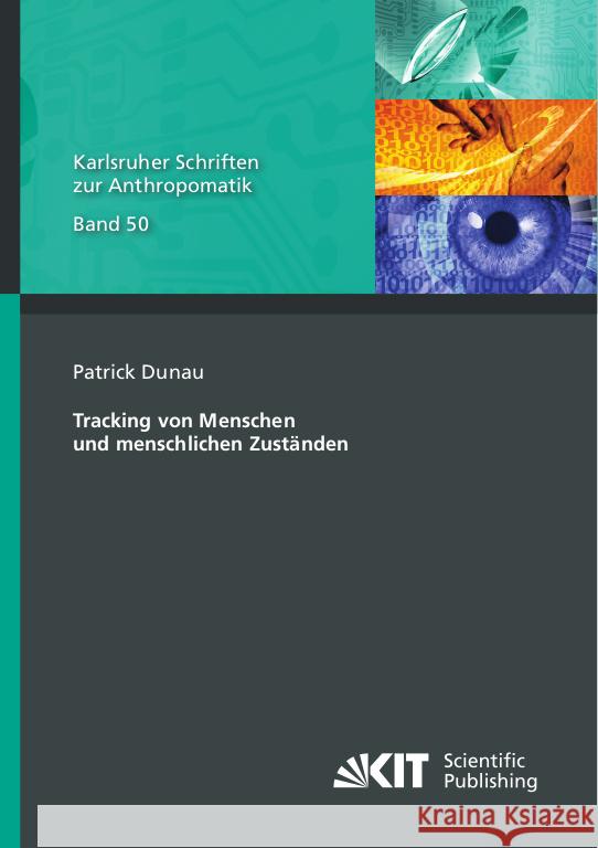 Tracking von Menschen und menschlichen Zuständen Dunau, Patrick 9783731510864 KIT Scientific Publishing - książka