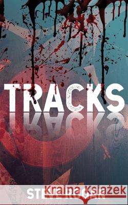 Tracks Steve Rogan   9798643980698 Independently Published - książka