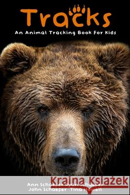 Tracks: An Animal Tracking Book for Kids Ann Schaefer John Schaefer Tina Howell 9780578721866 Backwoods Publishing - książka