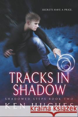 Tracks In Shadow Ken Hughes 9781393473657 Ken Hughes - książka