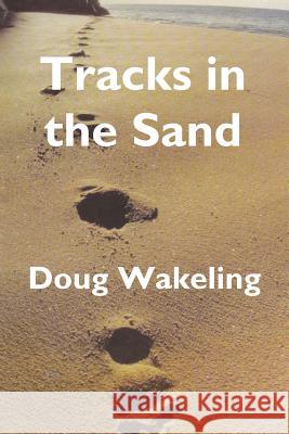 Tracks in the Sand Doug Wakeling 9780992342265 Mickie Dalton Foundation - książka
