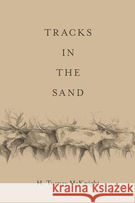 Tracks in the Sand H. Turney McKnight 9781735921006 High Tide Books - książka