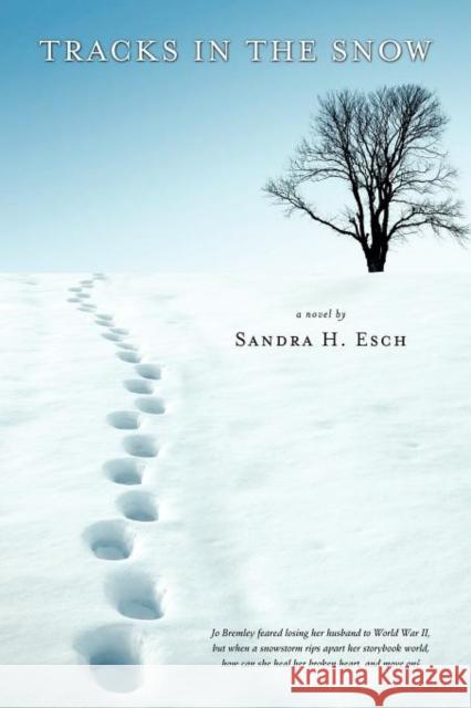 Tracks in the Snow Sandra H. Esch 9781600391910 Lamp Post Inc. - książka