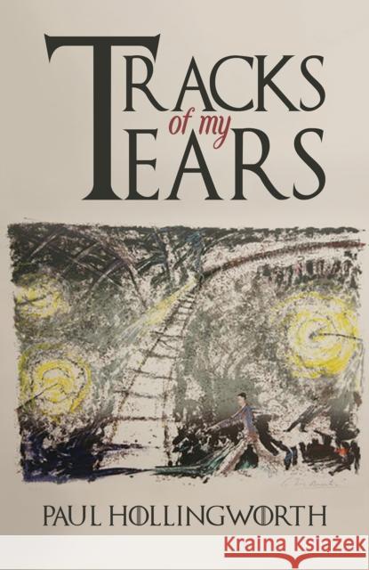 Tracks of My Tears Paul Hollingworth 9781035892020 Austin Macauley Publishers - książka