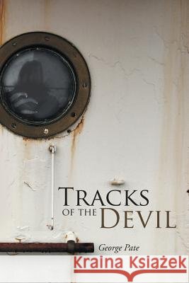 Tracks of the Devil George Pate   9781483414157 Lulu Publishing Services - książka