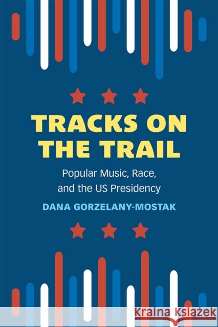 Tracks on the Trail Dana Gorzelany-Mostak 9780472056163 The University of Michigan Press - książka
