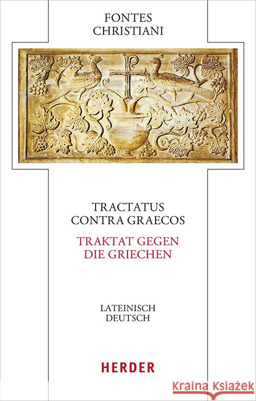 Tractatus Contra Graecos - Traktat Gegen Die Griechen: Lateinisch - Deutsch Verlag Herder 9783451329517 Verlag Herder - książka