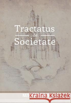 Tractatus de Societate or the Manifesto Nathan Freeman 9781479703777 Xlibris Corporation - książka