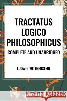 Tractatus Logico-Philosophicus Complete and Unabridged Ludwig Wittgenstein 9798880923984 Start Classics - książka