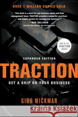 Traction: Get a Grip on Your Business Wickman, Gino 9781936661848 Benbella Books - książka