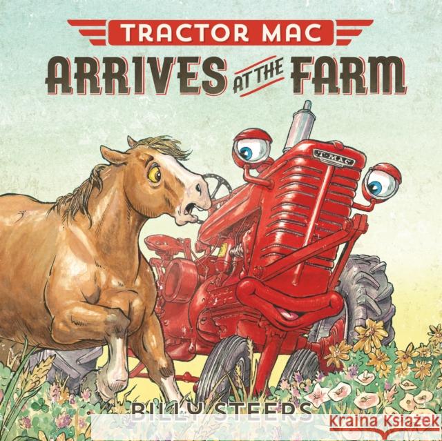 Tractor Mac Arrives at the Farm Billy Steers 9780374305369 Farrar, Straus and Giroux (Byr) - książka