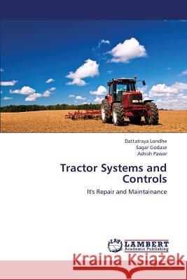 Tractor Systems and Controls Londhe Dattatraya                        Godase Sagar                             Pawar Ashish 9783848496365 LAP Lambert Academic Publishing - książka