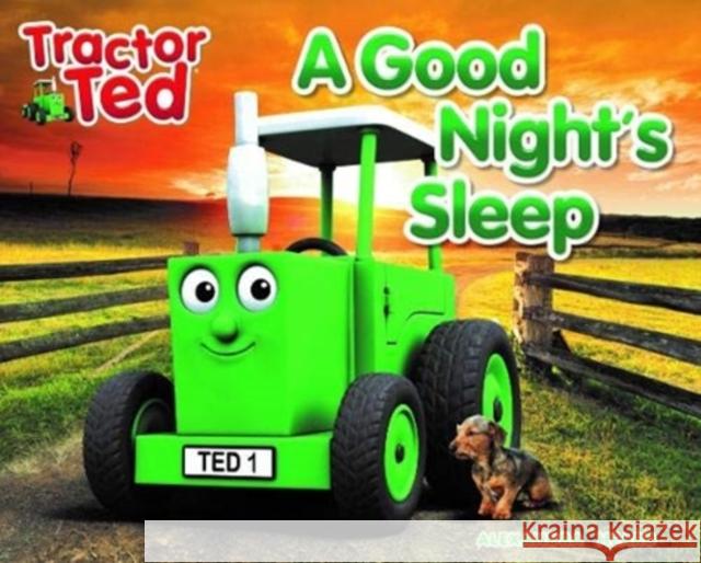 Tractor Ted A Good Night's Sleep ALEXANDRA HEARD 9781916206656 Tractorland Ltd - książka