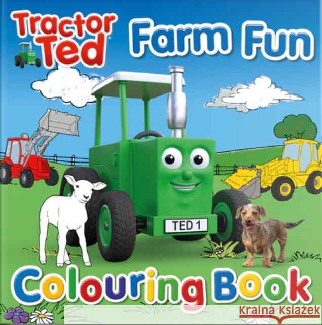 Tractor Ted Farm Fun Colouring Book ALEXANDRA HEARD 9781739271466 Tractorland Ltd - książka