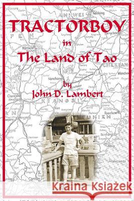 Tractorboy in the Land of Tao: Letters: 1946-47 Lambert, John D. 9781425900816 Authorhouse - książka