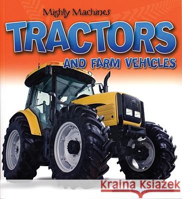 Tractors and Farm Vehicles Jean Coppendale 9781554076208 Firefly Books - książka