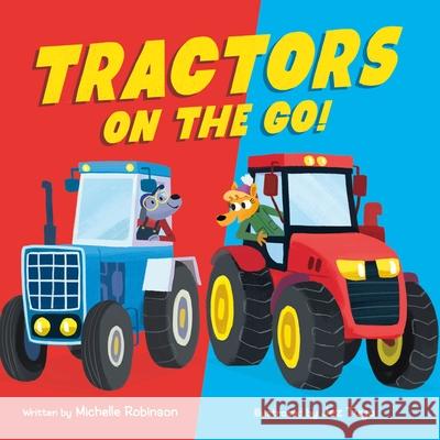 Tractors on the Go! Michelle Anderson Jez Tuya 9781250427342 Henry Holt & Company - książka