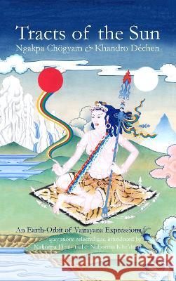 Tracts of the Sun: an Earth-Orbit of Vajrayana Expressions Ngakpa Chögyam 9781898185284 Aro Books Worldwide - książka