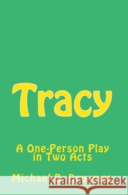 Tracy Michael B Druxman 9781461085652 Createspace Independent Publishing Platform - książka