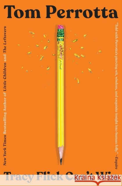 Tracy Flick Can't Win: A Novel Tom Perrotta 9781501144073 Scribner - książka