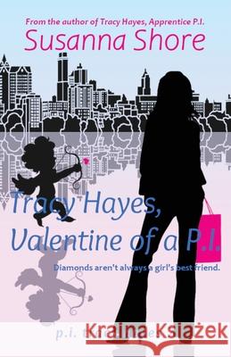 Tracy Hayes, Valentine of a P.I. Susanna Shore 9789527061503 Crimson House Books - książka