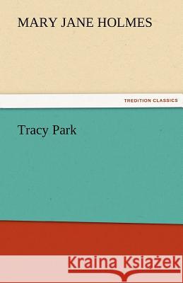 Tracy Park Mary Jane Holmes 9783842478145 Tredition Classics - książka