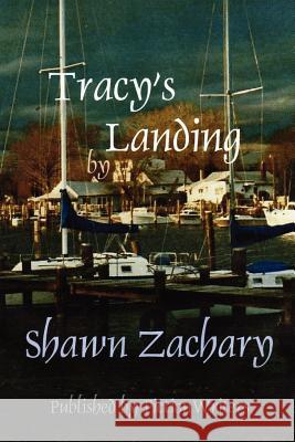 Tracy's Landing Shawn, Zachary 9780615139715 FictionWriters - książka