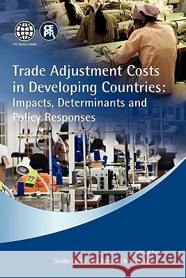 Trade Adjustment Costs in Developing Countries: Impacts, Determinants and Policy Responses Guido Porto Bernard M. Hoekman 9781907142086 Centre for Economic Policy Research - książka