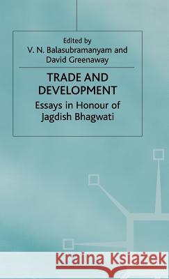 Trade and Development: Essays in Honour of Jagdish Bhagwati Balasubramanyam, V. 9780333656167 PALGRAVE MACMILLAN - książka