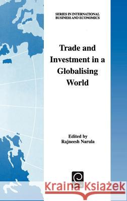 Trade and Investment in a Globalising World: Essays in Honour of H. Peter Gray Rajneesh Narula 9780080438917 Emerald Publishing Limited - książka