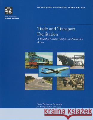 Trade and Transport Facilitation: A Toolkit for Audit, Analysis, and Remedial Action  9780821350478 WORLD BANK PUBLICATIONS - książka