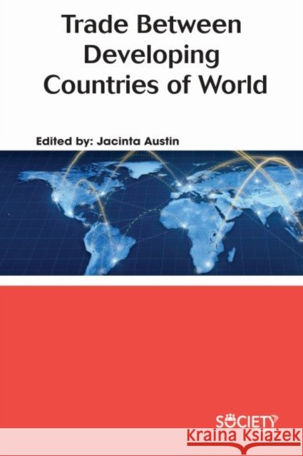 Trade Between Developing Countries of World Jacinta Austin 9781773614991 Society Publishing - książka