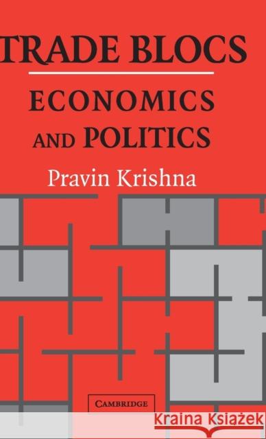 Trade Blocs: Economics and Politics Krishna, Pravin 9780521770668 Cambridge University Press - książka