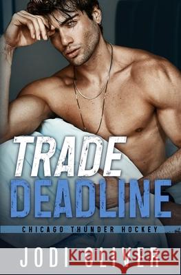 Trade Deadline Jodi Oliver 9781917390002 Jodi Oliver - książka