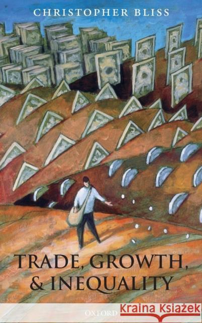 Trade, Growth, and Inequality Christopher Bliss 9780199204649 Oxford University Press, USA - książka