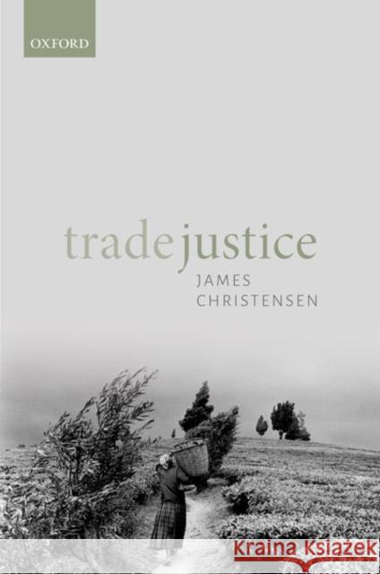 Trade Justice James Christensen 9780198810353 Oxford University Press, USA - książka