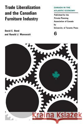 Trade LiberalizatIon and the Canadian Furniture Industry Bond, David E. 9780802032119 University of Toronto Press, Scholarly Publis - książka