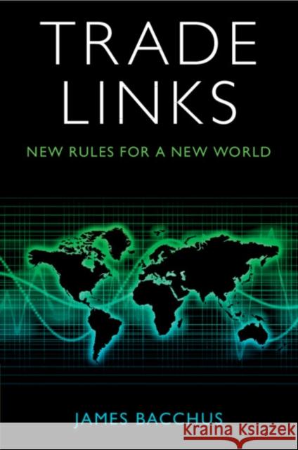 Trade Links: New Rules for a New World James (University of Central Florida) Bacchus 9781009107785 Cambridge University Press - książka