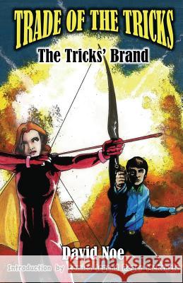 Trade of the Tricks: The Tricks' Brand David Noe Kevin S. Halter Julie L. Casey 9780692461129 Amazing Things Press - książka