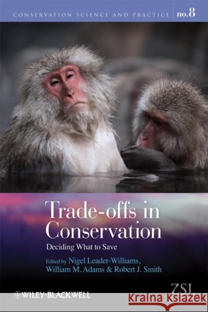 Trade-Offs in Conservation: Deciding What to Save Leader-Williams, Nigel 9781405193832  - książka