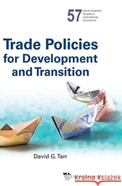 Trade Policies for Development and Transition David G. Tarr 9789813108431 World Scientific Publishing Company - książka