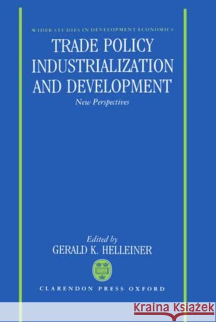 Trade Policy, Industrialization, and Development  9780198283591 Clarendon Press - książka