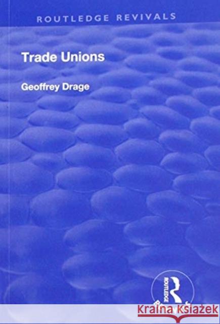 Trade Unions Geoffrey Drage 9781138617438 Routledge - książka