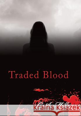 Traded Blood C a Miller 9781543442175 Xlibris - książka