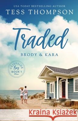 Traded: Brody and Kara Tess Thompson 9780998583556 Tess Thompson - książka