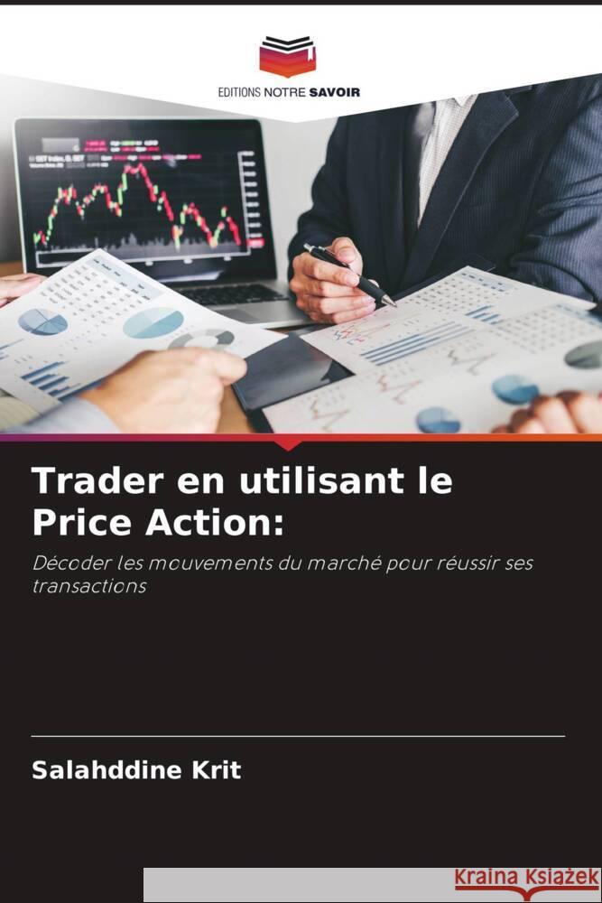Trader en utilisant le Price Action Salahddine Krit 9786208324384 Editions Notre Savoir - książka