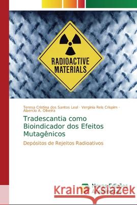 Tradescantia como Bioindicador dos Efeitos Mutagênicos Leal, Teresa Cristina Dos Santos 9786202196024 Novas Edicioes Academicas - książka