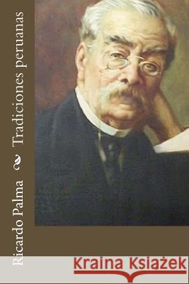 Tradiciones peruanas Ricardo Palma 9781546694496 Createspace Independent Publishing Platform - książka